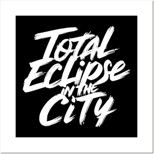 Total Eclipse in the City Posters and Art